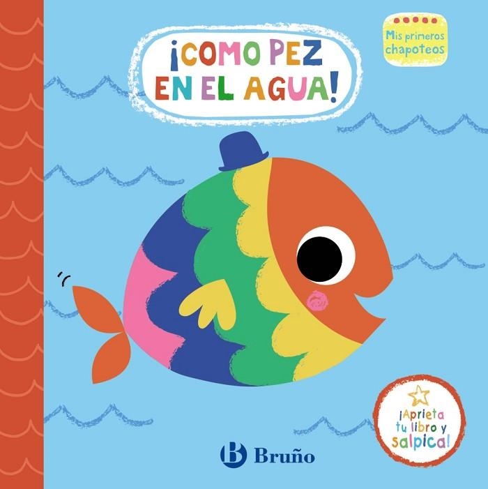 MIS PRIMEROS CHAPOTEOS. ¡COMO PEZ EN EL AGUA! | 9788469665411 | VARIOS AUTORES | Llibreria L'Odissea - Libreria Online de Vilafranca del Penedès - Comprar libros