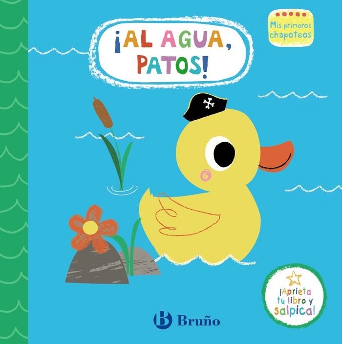 MIS PRIMEROS CHAPOTEOS  AL AGUA PATOS | 9788469665428 | VARIOS AUTORES | Llibreria L'Odissea - Libreria Online de Vilafranca del Penedès - Comprar libros