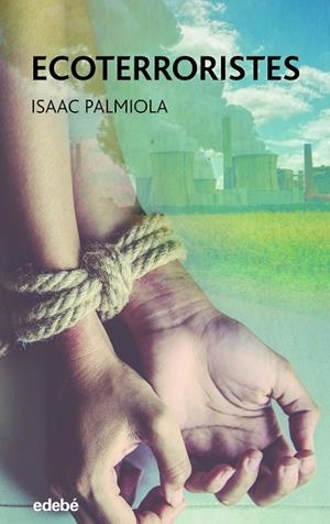 ECOTERRORISTES | 9788468355955 | PALMIOLA CREUS, ISAAC | Llibreria Online de Vilafranca del Penedès | Comprar llibres en català