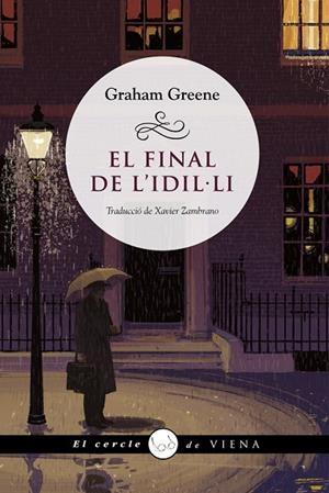 EL FINAL DE L'IDIL·LI | 9788418908385 | GREENE, GRAHAM | Llibreria L'Odissea - Libreria Online de Vilafranca del Penedès - Comprar libros