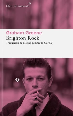 BRIGHTON ROCK | 9788419089038 | GREENE, GRAHAM | Llibreria L'Odissea - Libreria Online de Vilafranca del Penedès - Comprar libros