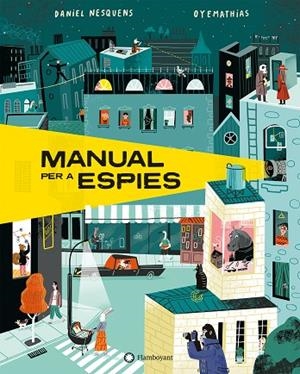 MANUAL PER A ESPIES | 9788418304422 | NESQUENS, DANIEL | Llibreria L'Odissea - Libreria Online de Vilafranca del Penedès - Comprar libros