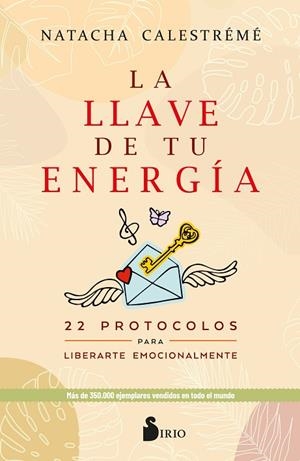 LA LLAVE DE TU ENERGÍA | 9788418531781 | CALESTRÉMÉ, NATACHA | Llibreria Online de Vilafranca del Penedès | Comprar llibres en català