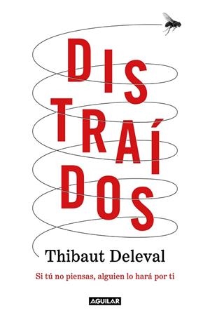 DISTRAÍDOS | 9788403522763 | DELEVAL, THIBAUT | Llibreria L'Odissea - Libreria Online de Vilafranca del Penedès - Comprar libros