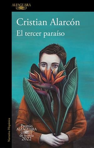 EL TERCER PARAÍSO (PREMIO ALFAGUARA DE NOVELA 2022) | 9788420461168 | ALARCÓN, CRISTIAN | Llibreria L'Odissea - Libreria Online de Vilafranca del Penedès - Comprar libros