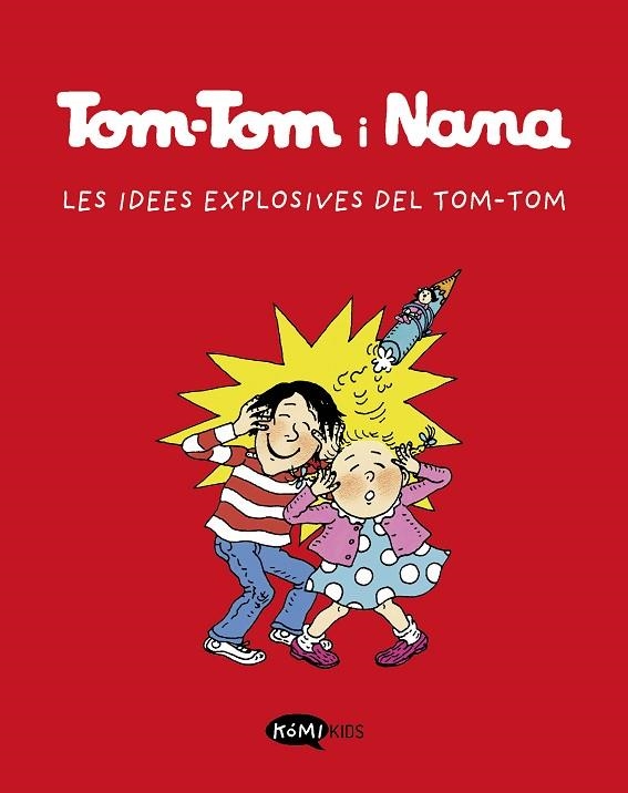 TOM-TOM Y NANA 2 LES IDEES EXPLOSIVES DE TOM-TOM | 9788412399790 | VARIOS AUTORES | Llibreria L'Odissea - Libreria Online de Vilafranca del Penedès - Comprar libros