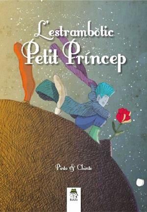 L'ÈSTRAMBÒTIC PETIT PRÍNCEP | 9788494141195 | PINTO/CHINTO | Llibreria L'Odissea - Libreria Online de Vilafranca del Penedès - Comprar libros