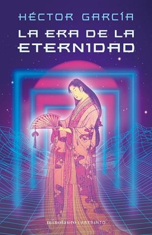 LA ERA DE LA ETERNIDAD | 9788445009901 | GARCÍA, HÉCTOR | Llibreria Online de Vilafranca del Penedès | Comprar llibres en català