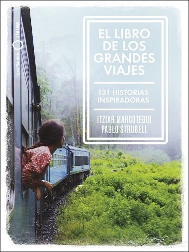EL LIBRO DE LOS GRANDES VIAJES | 9788408238911 | STRUBELL, PABLO/MARCOTEGUI, ITZIAR | Llibreria L'Odissea - Libreria Online de Vilafranca del Penedès - Comprar libros