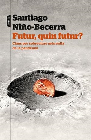 FUTUR QUIN FUTUR? | 9788498095159 | NIÑO-BECERRA, SANTIAGO | Llibreria L'Odissea - Libreria Online de Vilafranca del Penedès - Comprar libros