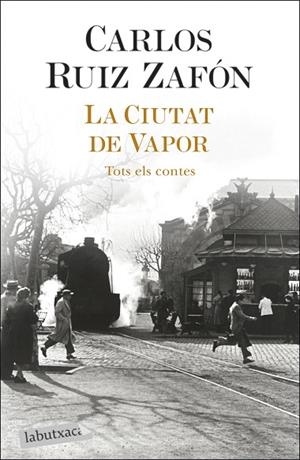 LA CIUTAT DE VAPOR | 9788418572883 | RUIZ ZAFÓN, CARLOS | Llibreria L'Odissea - Libreria Online de Vilafranca del Penedès - Comprar libros
