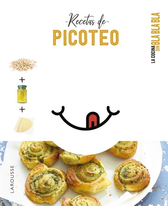 COCINA SIN BLA BLA BLA  RECETAS DE PICOTEO | 9788418882692 | ÉDITIONS LAROUSSE | Llibreria Online de Vilafranca del Penedès | Comprar llibres en català