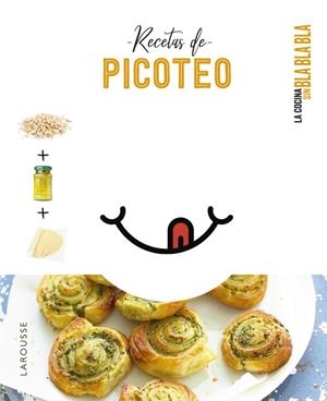 COCINA SIN BLA BLA BLA  RECETAS DE PICOTEO | 9788418882692 | ÉDITIONS LAROUSSE | Llibreria Online de Vilafranca del Penedès | Comprar llibres en català