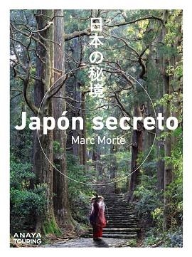 JAPÓN SECRETO | 9788491584421 | MORTE USTARROZ, MARC AITOR | Llibreria L'Odissea - Libreria Online de Vilafranca del Penedès - Comprar libros