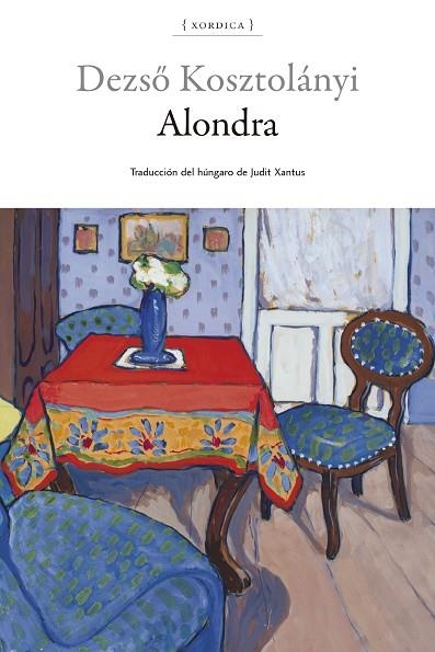 ALONDRA | 9788416461462 | KOSZTOLÁNYI, DEZSÖ | Llibreria L'Odissea - Libreria Online de Vilafranca del Penedès - Comprar libros