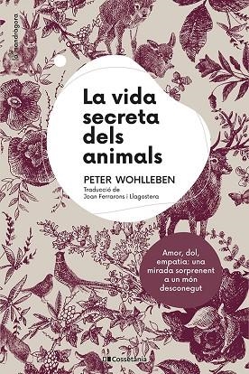 LA VIDA SECRETA DELS ANIMALS | 9788413561820 | WOHLLEBEN, PETER | Llibreria L'Odissea - Libreria Online de Vilafranca del Penedès - Comprar libros