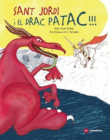SANT JORDI I EL DRAC PATAC | 9788417406745 | GRIFOLL, JORDI | Llibreria L'Odissea - Libreria Online de Vilafranca del Penedès - Comprar libros