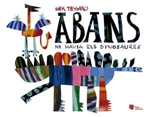 ABANS HI HAVIA ELS DINOSAURES | 9788412358742 | TESSARO, GEK | Llibreria L'Odissea - Libreria Online de Vilafranca del Penedès - Comprar libros