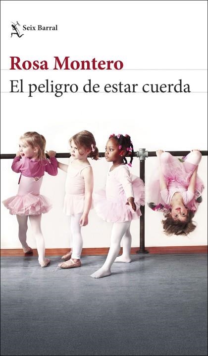 EL PELIGRO DE ESTAR CUERDA | 9788432240645 | MONTERO, ROSA | Llibreria L'Odissea - Libreria Online de Vilafranca del Penedès - Comprar libros
