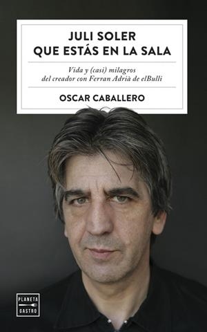 JULI SOLER QUE ESTÁS EN LA SALA | 9788408254577 | CABALLERO, OSCAR | Llibreria L'Odissea - Libreria Online de Vilafranca del Penedès - Comprar libros