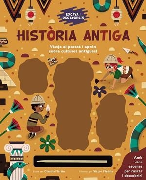 EXCAVA I DESCOBREIX HISTÒRIA ANTIGA | 9788413491264 | MARTIN, CLAUDIA | Llibreria L'Odissea - Libreria Online de Vilafranca del Penedès - Comprar libros