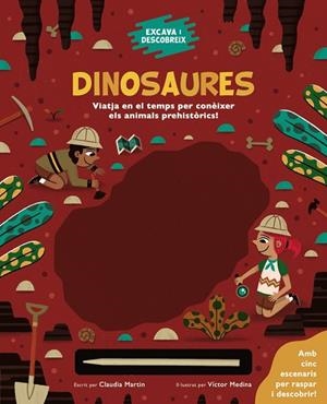 EXCAVA I DESCOBREIX: DINOSAURES | 9788413491271 | MARTIN, CLAUDIA | Llibreria L'Odissea - Libreria Online de Vilafranca del Penedès - Comprar libros