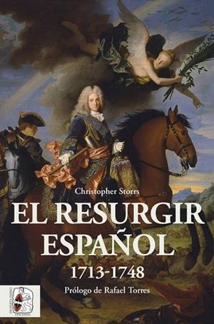 EL RESURGIR ESPAÑOL 1713-1748 | 9788412381719 | STORRS, CHRISTOPHER | Llibreria L'Odissea - Libreria Online de Vilafranca del Penedès - Comprar libros