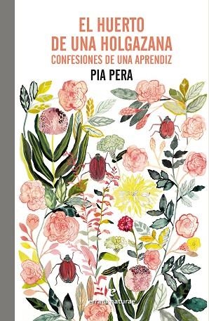 EL HUERTO DE UNA HOLGAZANA | 9788419158055 | PERA, PIA | Llibreria L'Odissea - Libreria Online de Vilafranca del Penedès - Comprar libros
