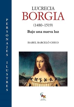LUCRECIA BORGIA (1480-1519) | 9788418552373 | BARCELÓ CHICO, ISABEL | Llibreria L'Odissea - Libreria Online de Vilafranca del Penedès - Comprar libros