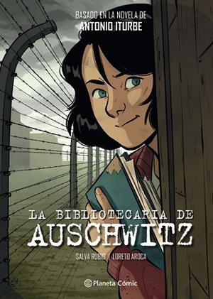 LA BIBLIOTECARIA DE AUSCHWITZ  | 9788491749332 | ITURBE, ANTONIO/RUBIO, SALVA/AROCA, LORETO | Llibreria Online de Vilafranca del Penedès | Comprar llibres en català