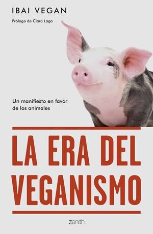 LA ERA DEL VEGANISMO | 9788408254256 | IBAI VEGAN | Llibreria L'Odissea - Libreria Online de Vilafranca del Penedès - Comprar libros