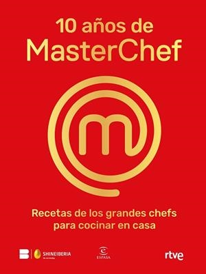10 AÑOS DE MASTERCHEF | 9788467065152 | SHINE/RTVE | Llibreria L'Odissea - Libreria Online de Vilafranca del Penedès - Comprar libros