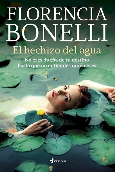 EL HECHIZO DEL AGUA | 9788408256021 | BONELLI, FLORENCIA | Llibreria Online de Vilafranca del Penedès | Comprar llibres en català