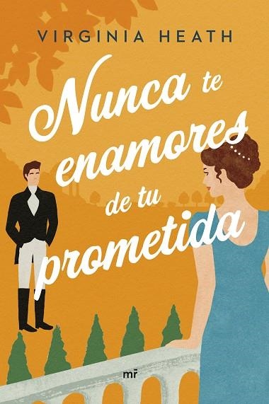 NUNCA TE ENAMORES DE TU PROMETIDA | 9788427049901 | HEATH, VIRGINIA | Llibreria L'Odissea - Libreria Online de Vilafranca del Penedès - Comprar libros