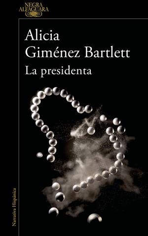 LA PRESIDENTA | 9788420461182 | GIMÉNEZ BARTLETT, ALICIA | Llibreria L'Odissea - Libreria Online de Vilafranca del Penedès - Comprar libros