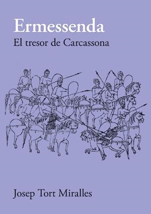ERMESSENDA EL TRESOR DE CARCASSONA | 9788416445660 | TORT MIRALLES, JOSEP | Llibreria Online de Vilafranca del Penedès | Comprar llibres en català