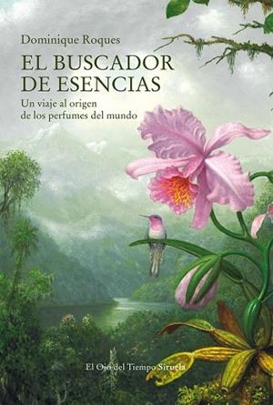 EL BUSCADOR DE ESENCIAS | 9788419207340 | ROQUES, DOMINIQUE | Llibreria L'Odissea - Libreria Online de Vilafranca del Penedès - Comprar libros