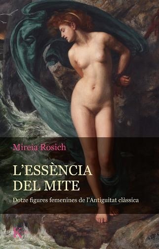 L´ESSÈNCIA DEL MITE | 9788411210058 | ROSICH, MIREIA | Llibreria Online de Vilafranca del Penedès | Comprar llibres en català