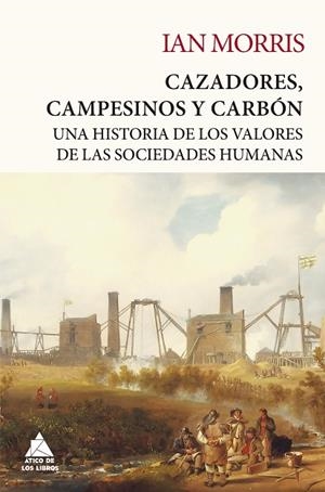 CAZADORES, CAMPESINOS Y CARBÓN | 9788418217647 | MORRIS, IAN | Llibreria L'Odissea - Libreria Online de Vilafranca del Penedès - Comprar libros