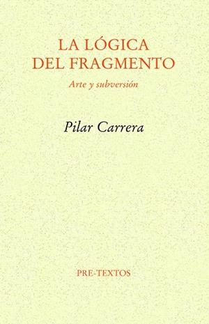LA LÓGICA DEL FRAGMENTO | 9788418935428 | CARRERA, PILAR | Llibreria Online de Vilafranca del Penedès | Comprar llibres en català
