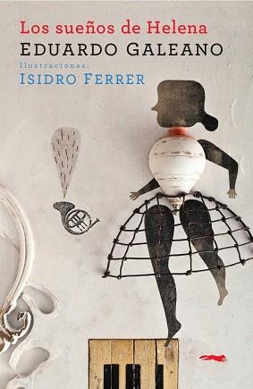 LOS SUEÑOS DE HELENA | 9788412470741 | GALEANO, EDUARDO | Llibreria Online de Vilafranca del Penedès | Comprar llibres en català