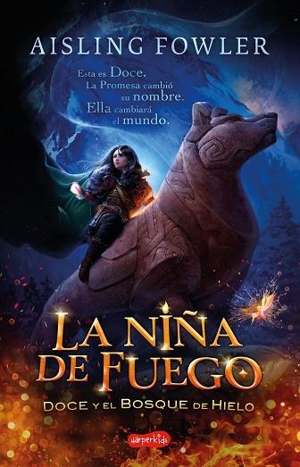 LA NIÑA DE FUEGO DOCE Y EL BOSQUE DE HIELO | 9788418279195 | FOWLER, AISLING | Llibreria L'Odissea - Libreria Online de Vilafranca del Penedès - Comprar libros