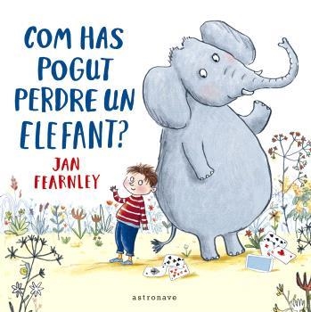 COM HAS POGUT PERDRE UN ELEFANT? | 9788467948646 | FEARNLEY, JAN | Llibreria Online de Vilafranca del Penedès | Comprar llibres en català