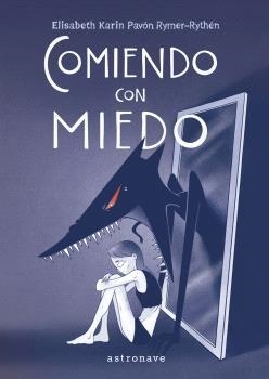 COMIENDO CON MIEDO | 9788467950298 | KARIN PAVÓN RYMER-RYTHÉN, ELISABETH | Llibreria Online de Vilafranca del Penedès | Comprar llibres en català