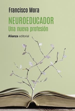 NEUROEDUCADOR. UNA NUEVA PROFESIÓN | 9788413627915 | MORA, FRANCISCO | Llibreria L'Odissea - Libreria Online de Vilafranca del Penedès - Comprar libros