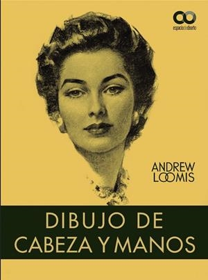 DIBUJO DE CABEZA Y MANOS | 9788441544864 | LOOMIS, ANDREW | Llibreria L'Odissea - Libreria Online de Vilafranca del Penedès - Comprar libros