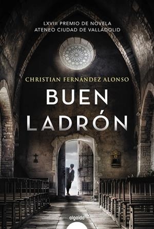 BUEN LADRÓN | 9788491897163 | FERNÁNDEZ ALONSO, CHRISTIAN | Llibreria L'Odissea - Libreria Online de Vilafranca del Penedès - Comprar libros