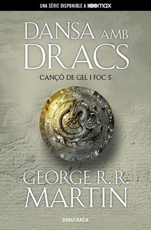 DANSA AMB DRACS (CANÇÓ DE GEL I FOC 5) | 9788418196546 | R.R. MARTIN, GEORGE | Llibreria Online de Vilafranca del Penedès | Comprar llibres en català