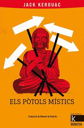 ELS PÒTOLS MÍSTICS | 9788418558399 | KEROUAK, JACK | Llibreria L'Odissea - Libreria Online de Vilafranca del Penedès - Comprar libros