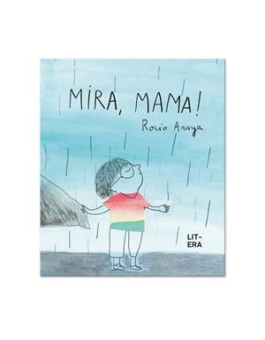 MIRA MAMA! | 9788412409543 | ARAYA GUTIERREZ, ROCÍO | Llibreria L'Odissea - Libreria Online de Vilafranca del Penedès - Comprar libros